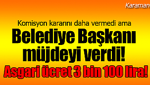 Karaman'da bir belediye asgari ücreti 3 bin 100 lira yaptığını açıkladı