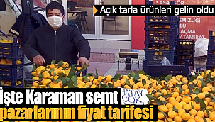 Karaman'da bu hafta semt pazarlarının fiyat tarifesi