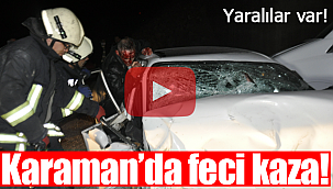 Karaman'da feci kaza yaralılar var