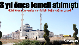 Karaman Müftülüğü cami için hayırseverlerden bağış talebinde bulundu