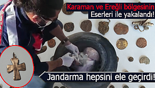 Karaman ve Ereğli bölgesinin tarihi eserleri ile yakalandı