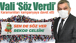 Vali Mehmet Alpaslan Işık söz verdi, Karamanlıları kampanyaya davet etti