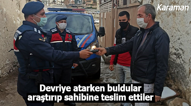 Jandarma devriye atarken buldu araştırıp sahibine teslim etti