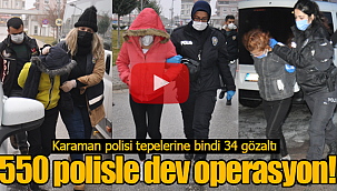 Karaman'da 550 polisle dev operasyon 