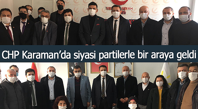 Karaman'da CHP'den diğer partilere ziyaret