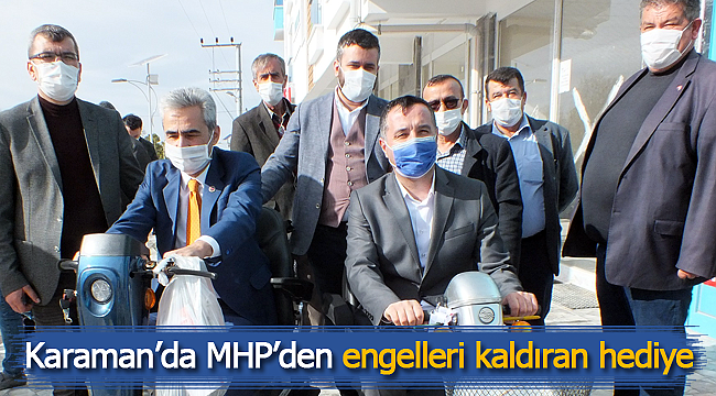 Karaman'da MHP'den engelleri kaldıran hediye