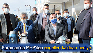 Karaman'da MHP'den engelleri kaldıran hediye