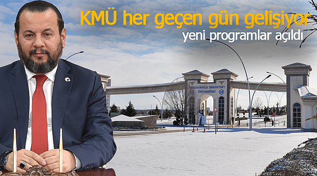 KMÜ her geçen gün gelişiyor yeni programlar açıldı