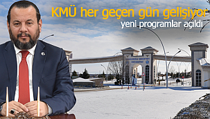 KMÜ her geçen gün gelişiyor yeni programlar açıldı