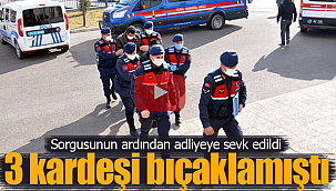 3 kardeşi bıçaklayan şüpheli adliyede