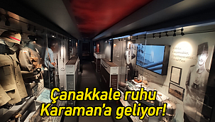 Çanakkale ruhu Karaman'a geliyor