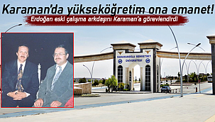Erdoğan'ın eski çalışma arkadaşı Karaman'a rektör oldu
