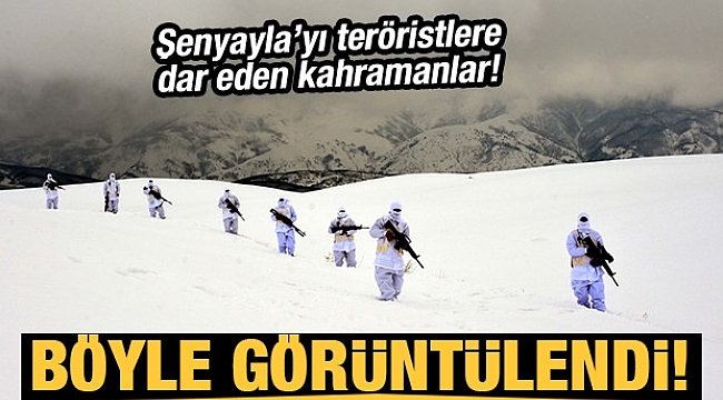 Şenyayla'daki kahramanlar böyle görüntülendi