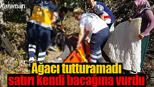 Yaşlı adam ağacı tutturamadı satırı kendi bacağına vurdu