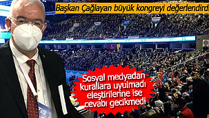 Abidin Çağlayan büyük kongreyi değerlendirdi