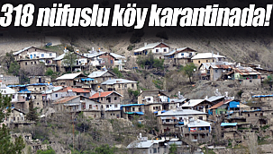 Karaman'da 318 nüfuslu köy karantinaya alındı