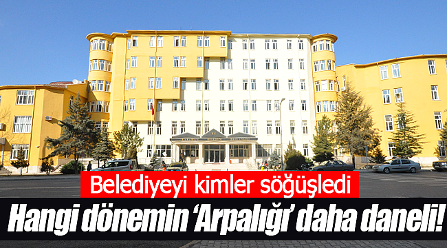 Karaman'da belediyeyi kimler söğüşledi