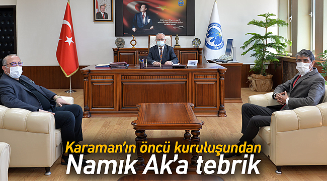 Karaman'ın öncü kuruluşu Saray'dan Namık Ak'a tebrik