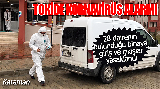 TOKİ'de koronavirüs alarmı 28 dairelik binaya giriş çıkışlar yasaklandı