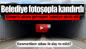 Karaman Belediyesinden fotoşoplu algı