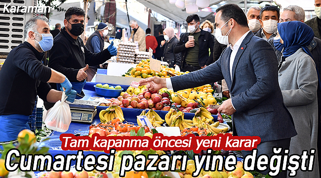 Karaman'da cumartesi pazarı günü yine değişti