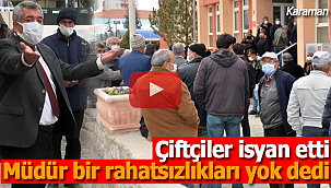 Karaman'da yavaş işleyen sisteme çiftçiler isyan etti