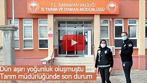 Karaman Tarım İl Müdürlüğünde son durum