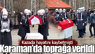 Kazada hayatını kaybeden astsubay toprağa verildi