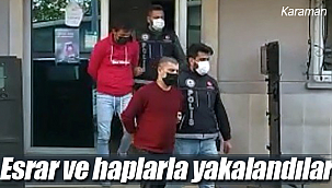 Karaman'da esrar ve hap operasyonu