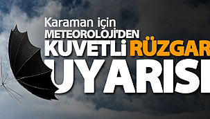 Karaman için fırtına uyarısı yapıldı