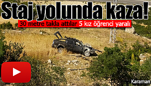 Staj yolunda kaza 5 kız öğrenci yaralı