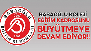 Babaoğlu eğitim kurumları kadrosunu güçlendiriyor