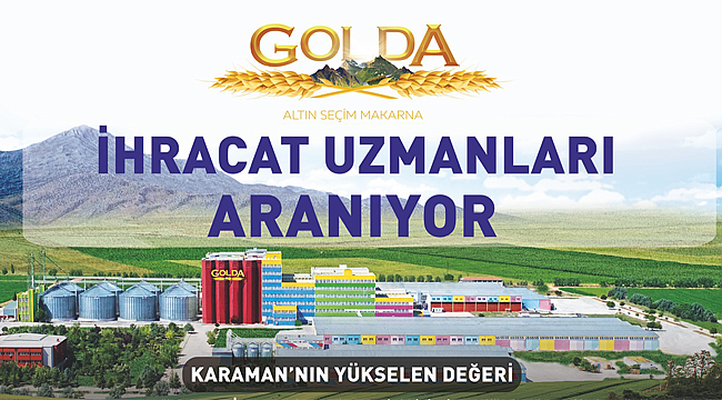 Golda ihracat uzmanı arıyor