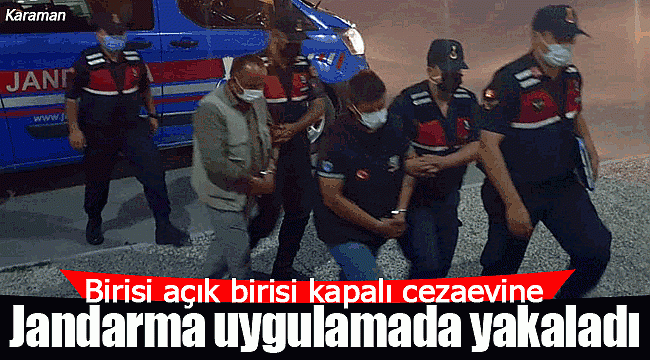 Jandarma onları uygulamada yakaladı