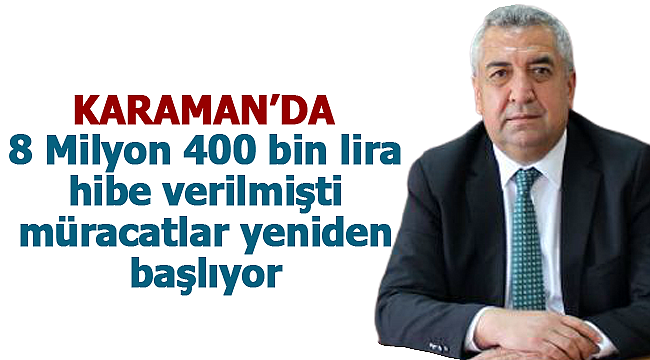 Karaman'da hibe başvuruları başlıyor