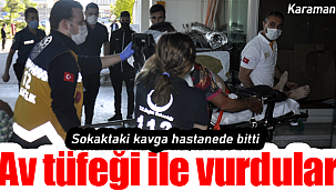 Karaman'da sokakta başlayan kavga hastanede bitti