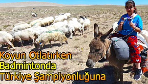 Koyun Otlatırken Badmintonda Türkiye Şampiyonluğuna