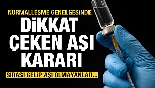 Normalleşme Tedbirleri Genelgesi'nde aşı detayı!