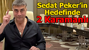 Sedat Peker'in hedefinde 2 Karamanlı