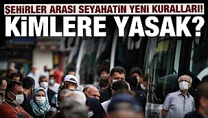Yeni dönemde seyahat kısıtlaması nasıl olacak