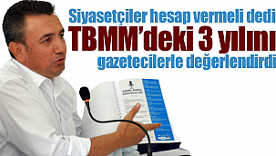 İsmail Atakan Ünver TBMM'deki 3 yılını değerlendirdi