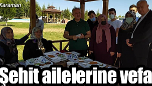 Karaman'da şehit ailelerine vefa