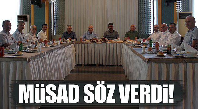 MÜSAD söz verdi