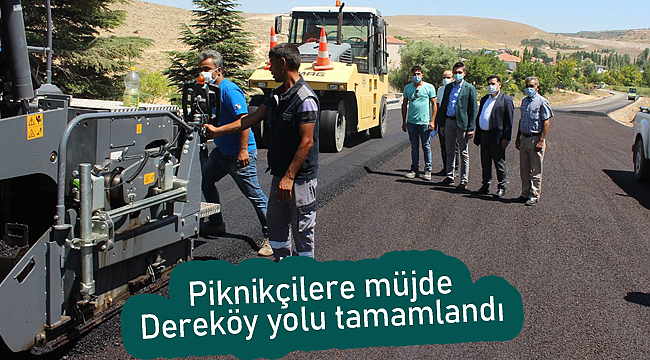 Piknikçilere müjde dereköy yolu tamamlandı