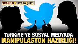 Türkiye'ye sosyal medyada maniplasyon hazırlığı