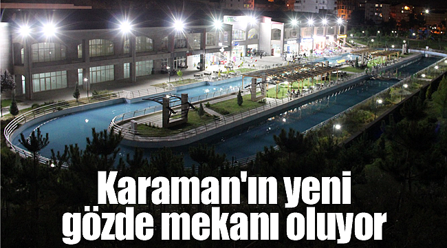 Vadi Park Karaman'ın yeni gözde mekanı oluyor