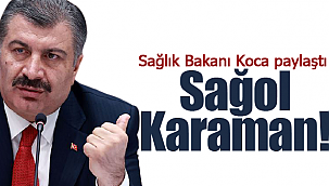 Bakan Koca paylaştı 'Sağol Karaman'