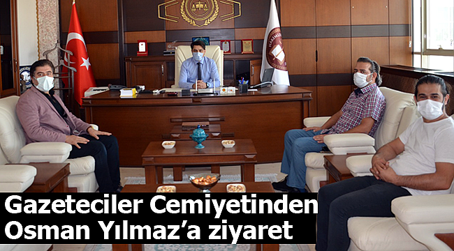 Gazeteciler Cemiyetinden Osman Yılmaz'a Ziyaret