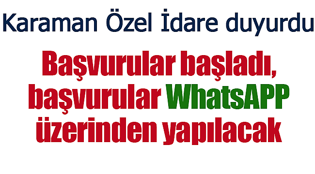 Karaman Özel İdare duyurdu başvurular whatsapp'tan