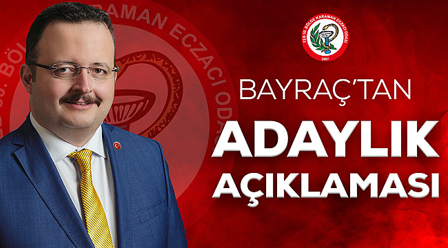 Zühtü Bahadır Bayraç adaylığını açıkladı